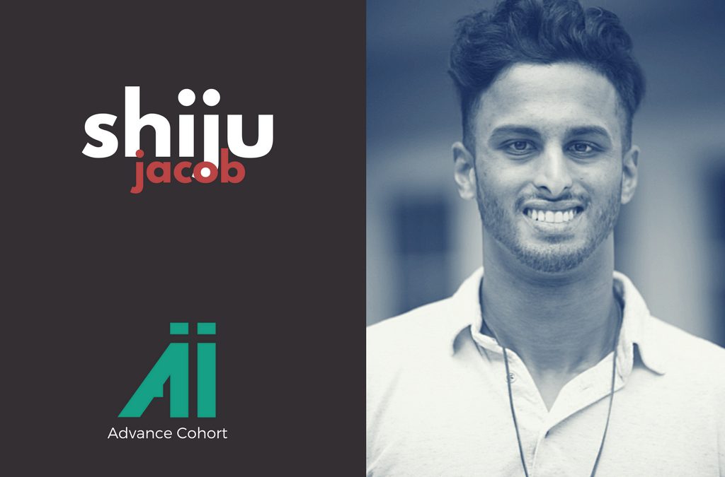 Advance Cohort: Shiju Jacob